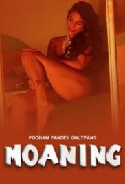 Moaning (2025) Poonam Pandey Hot Short Film Download Moaning (2025) Poonam Pandey Hot Short Film Download (2025)