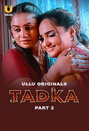 Tadka (2025) S01 Part 2 Web Series - Ullu Tadka (2025) S01 Part 2 Web Series - Ullu (2025)