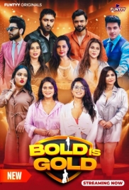 Bold is Gold (2025) Funtyy S01E06 Web Series Download Bold is Gold (2025) Funtyy S01E06 Web Series Download (2025)