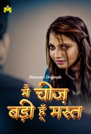 Main Cheez Badi Hu Mast (2025) Mastram S01 E01-02 Web Series Main Cheez Badi Hu Mast (2025) Mastram S01 E01-02 Web Series (2025)