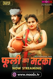 Phuli Ka Matka (2025) MoodX S01E01 Web Series Phuli Ka Matka (2025) MoodX S01E01 Web Series (2025)